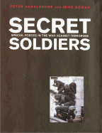 Secret Soldiers: Special Forces in the War Against Terrorism