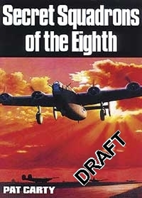 Secret Squadrons of the Eighth - Carty, Pat, and Carthy, Pat