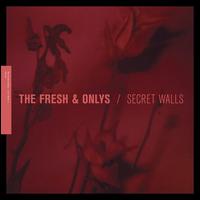 Secret Walls EP - The Fresh & Onlys