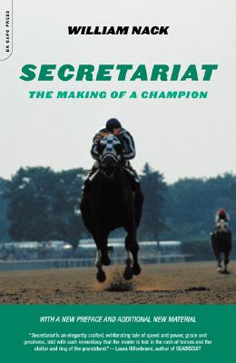 Secretariat: The Making of a Champion - Nack, William