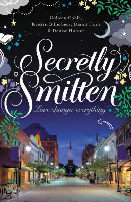 Secretly Smitten - Coble, Colleen, and Billerbeck, Kristin, and Hunter, Denise