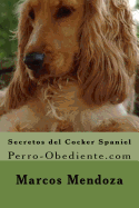 Secretos del Cocker Spaniel: Perro-Obediente.com