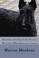 Secretos del Scottish Terrier: Perro-Obediente.com