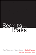 Secrets and Leaks: The Dilemma of State Secrecy