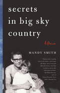 Secrets in Big Sky Country: A Memoir