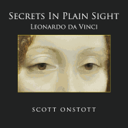 Secrets in Plain Sight: Leonardo Da Vinci