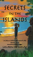 Secrets in the Islands: A Sami Series Adventure