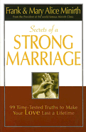 Secrets of a Strong Marriage: 99 Time-Tested Truths to Make Your Love Last a Lifetime