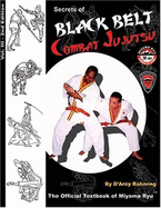 Secrets of Black Belt Combat Jujutsu: The Official Textbook of Miyama Ryu - Vol.III - 2nd Edition - Rahming, D'Arcy