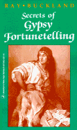 Secrets of Gypsy Fortunetelling - Buckland, Raymond