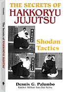 Secrets of Hakkoryu Jujutsu: Shodan Tactics