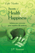 Secrets of Health and Happiness