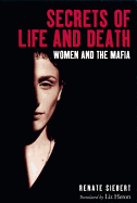 Secrets of Life and Death: Women and the Mafia