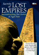 Secrets of Lost Empires: Reconstructing the Glories of Ages Past - Barnes, Michael, and Von, Hagen, and Brightwell, Robin