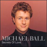 Secrets of Love - Michael Ball