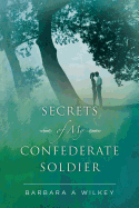 Secrets of My Confederate Soldier