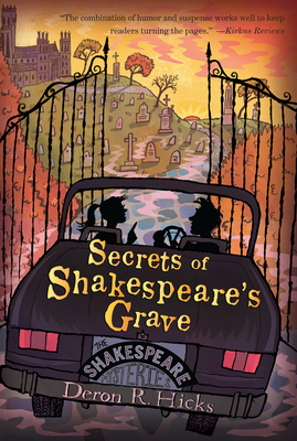 Secrets of Shakespeare's Grave: The Shakespeare Mysteries, Book 1 - Hicks, Deron R
