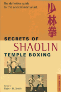 Secrets of Shaolin Temple Boxing: A Text for Instructors and Students