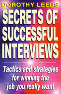 Secrets of Successful Interviews: Tactics and Strategies for Winning the Job You Really Want