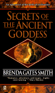 Secrets of the Ancient Goddess - Smith, Brenda Gates