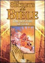 Secrets of the Bible: The Mystery of God