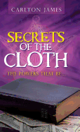 Secrets of the Cloth: The Powers That Be...