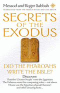 Secrets of the Exodus: Did the Pharaohs Write the Bible?