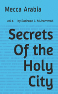 Secrets of the Holy City: Mecca Arabia