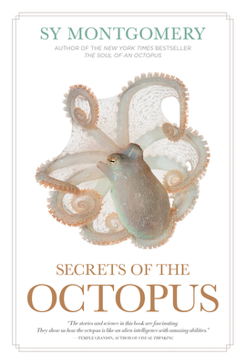 Secrets of the Octopus - Montgomery, Sy, and Carlyle, Warren K