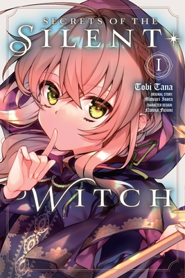 Secrets of the Silent Witch, Vol. 1 (Manga) - Isora, Matsuri, and Tana, Tobi, and Fujimi, Nanna
