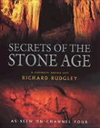 Secrets of the Stone Age: A Prehistoric Journey