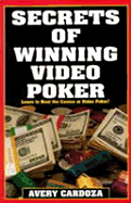 Secrets of Winning Video Poker - Cardoza, Avery