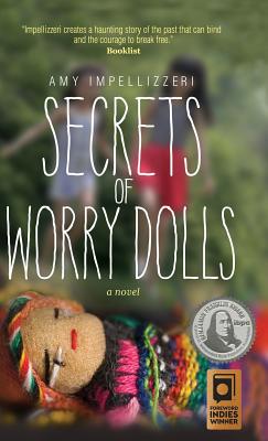 Secrets of Worry Dolls - Impellizzeri, Amy