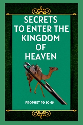 Secrets to Enter the Kingdom of Heaven - John, Prophet Pd