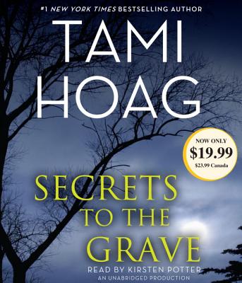 Secrets to the Grave - Hoag, Tami, and Potter, Kirsten (Read by)
