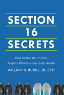 Section 16 Secrets: How Corporate Insiders Amplify Wealth & Buy Back Health