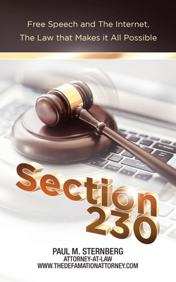 Section 230: Free Speech and the Internet, the Law That Makes It All Possible - Sternberg, Paul M