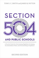 Section 504 and Public Schools: A Practical Guide for Determining Eligibility, Developing Accommodation Plans, and Documenting Compliance