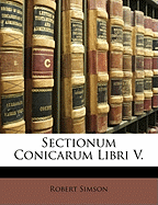 Sectionum Conicarum Libri V