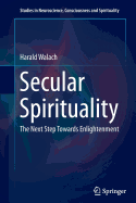 Secular Spirituality: The Next Step Towards Enlightenment