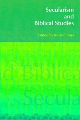 Secularism and Biblical Studies - Boer, Roland