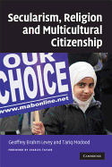 Secularism, Religion and Multicultural Citizenship