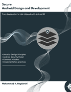Secure Android Design and Development: From App Layer to HAL - Aligned with Android 15