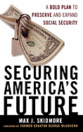 Securing America's Future: A Bold Plan to Preserve and Expand Social Security