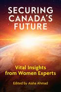 Securing Canada's Future: Vital Insights from Women Experts