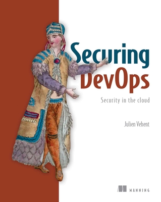 Securing DevOps-Safe services in the Cloud - Vehent, Julien