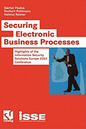 Securing Electronic Business Processes: Highlights of the Information Security Solutions Europe 2003 Conference