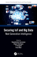 Securing IoT and Big Data: Next Generation Intelligence