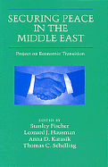 Securing Peace in the Middle East: Project on Economic Transition - Fischer, Stanley (Editor), and Schelling, Thomas C (Editor), and Hausman, Leonard J (Editor)