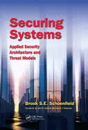 Securing Systems: Applied Security Architecture and Threat Models